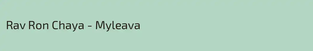 Rav Ron Chaya - Myleava